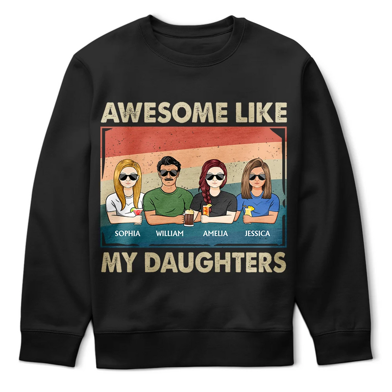 Awesome Like My Daughter - Funny Gift For Dad, Father, Grandpa - Personalized T Shirt