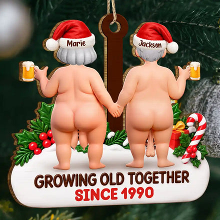 Funny Anniversary Gift For Couples - Personalized Growing Old Wooden Ornament