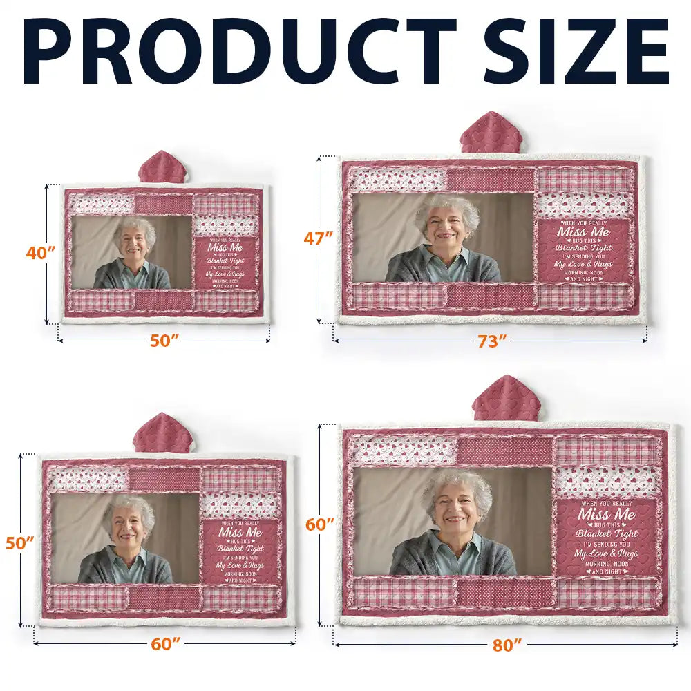 Family, Custom Photo, Memorial, Sad, Gift For Women, Christmas - Custom Photo Memorial When You Really Miss Me Hug This Blanket - Personalized Wearable Hooded Blanket