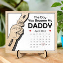 Calendar You Became My Daddy - Personalized 2-Layered Wooden Plaque With Stand