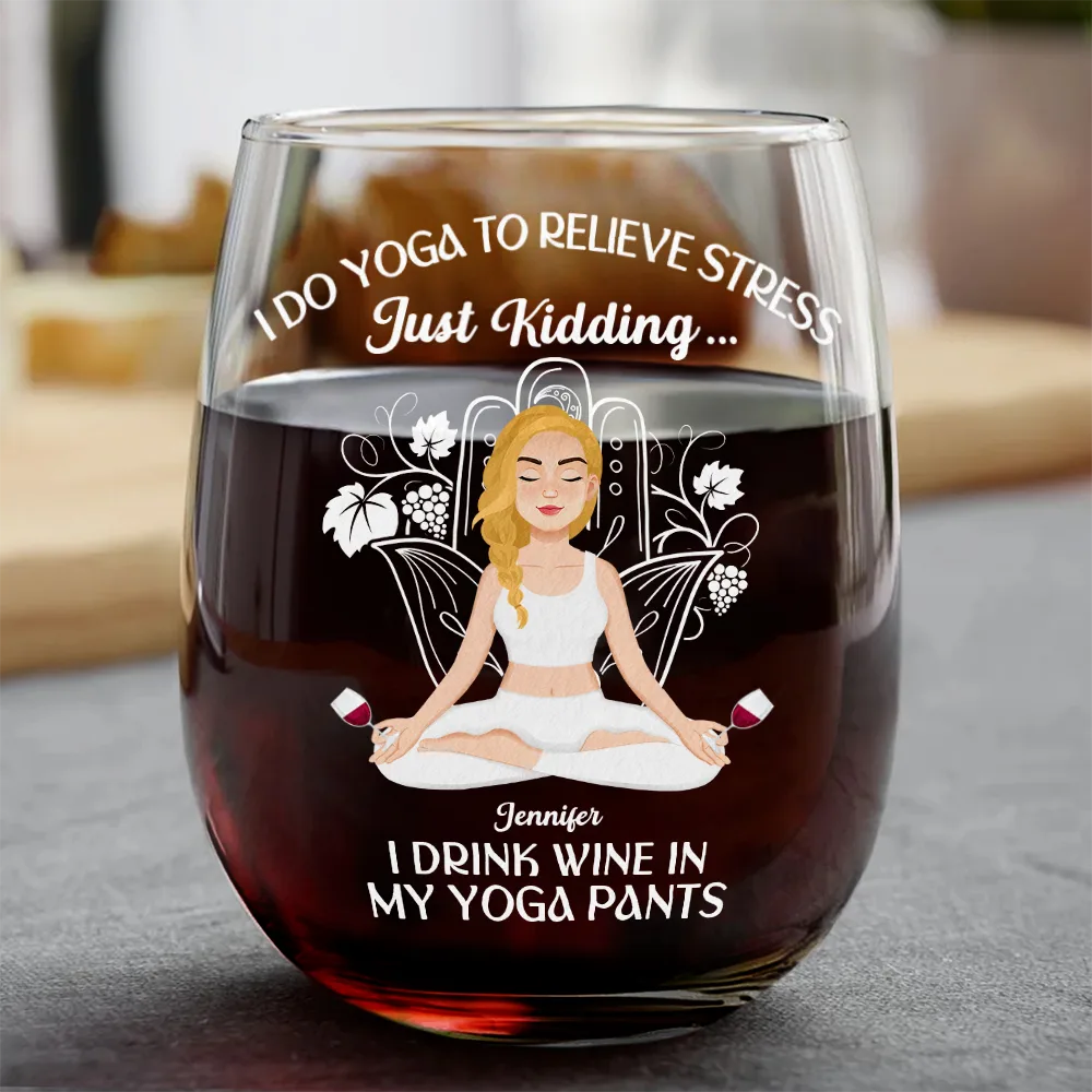 In My Yoga Pants - Personalized Stemless Wine Glass