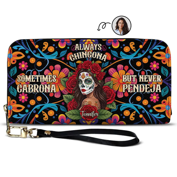 Art Design,Confident,Halloween,Gift For Yourself,Hispanic,Photo - Mexican Skull Woman Man - Custom Photo Sugar Skull Always Chingona Sometimes Cabrona But Never Pendeja Hispanic - Personalized Leather Long Wallet