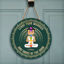 Leave Your Worries & Shoes - Gift For Yoga Lovers - Personalized Custom Wood Circle Sign