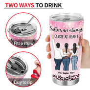 Side By Side Or Miles Apart - Gift For Sisters And Best Friends - Personalized Custom Tumbler
