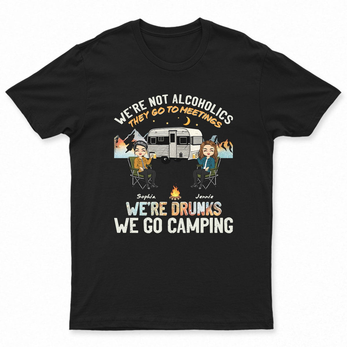 Night Camping We're Drunks - Gift For Bestie - Personalized Custom T Shirt
