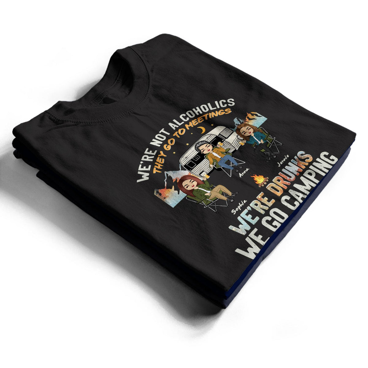 Night Camping We're Drunks - Gift For Bestie - Personalized Custom T Shirt