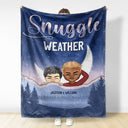 Snuggle Weather - Gift For Couples - Personalized Fleece Blanket