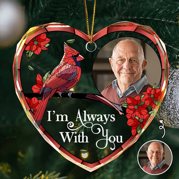 Christmas,Sad,Family,Parents,Gift For Grandparents,Gift For Sibling,Memorial - Custom Photo Memorial I'm Always With You - Personalized Heart Shaped Glass Ornament
