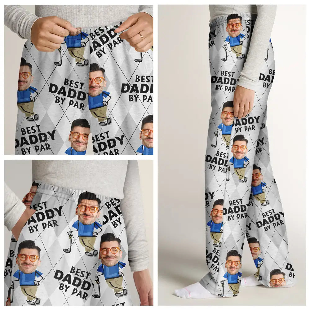 Golf, Sport Dad, Funny, Gift For Father, Gift For Grandpa, Gift For Yourself, Gift For Men - Custom Photo Best Daddy By Par Funny Face Golf Lover - Personalized Pajama Pants
