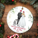 Love, Christmas, Gift For Wife, Gift For Husband, Gift For Couples, Wedding, Wedding Anniversary, Married , Pet Couple - Our First Christmas As Mr & Mrs Wedding Couple Pet - Personalized Circle Ceramic Ornament