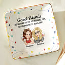 Happy,Gift For Bestie,Gifts For Colleagues,Gift For Sisters,Christmas - Good Friends Like Stars - Personalized Ring Dish