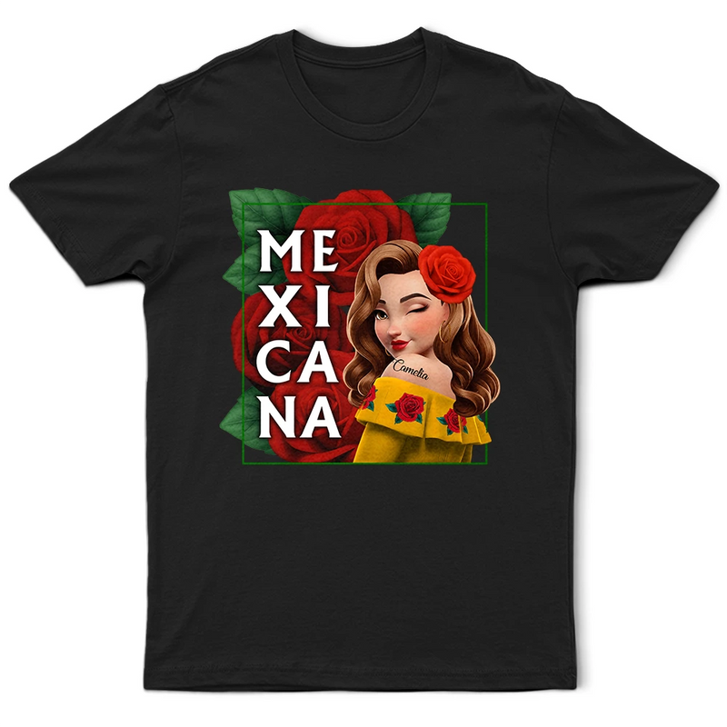 Gift For Bestie, Gift For Sisters, Gift For Yourself, Gift For Women, Happy, Hispanic - Mexicana Latina Hispanic Month - Personalized T Shirt