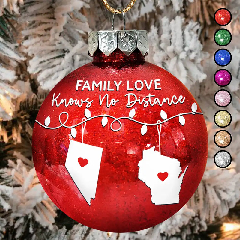 Family, Long Distance, Gift For Sibling, Gift For Sisters, Gift For Brothers, Love, Christmas - Family Love Knows No Distance - Personalized Ball Ornament