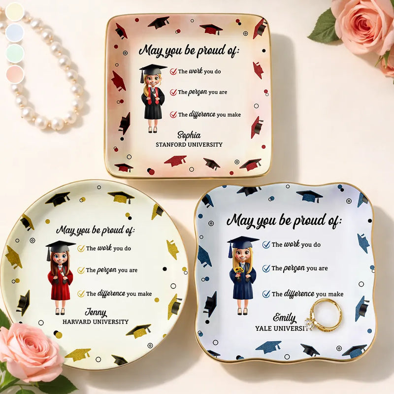 Graduation,Gift For Bestie,Gift For Girlfriend,Gift For Daughter,Happy - May You Be Proud Of The Work You Do - Personalized Ring Dish