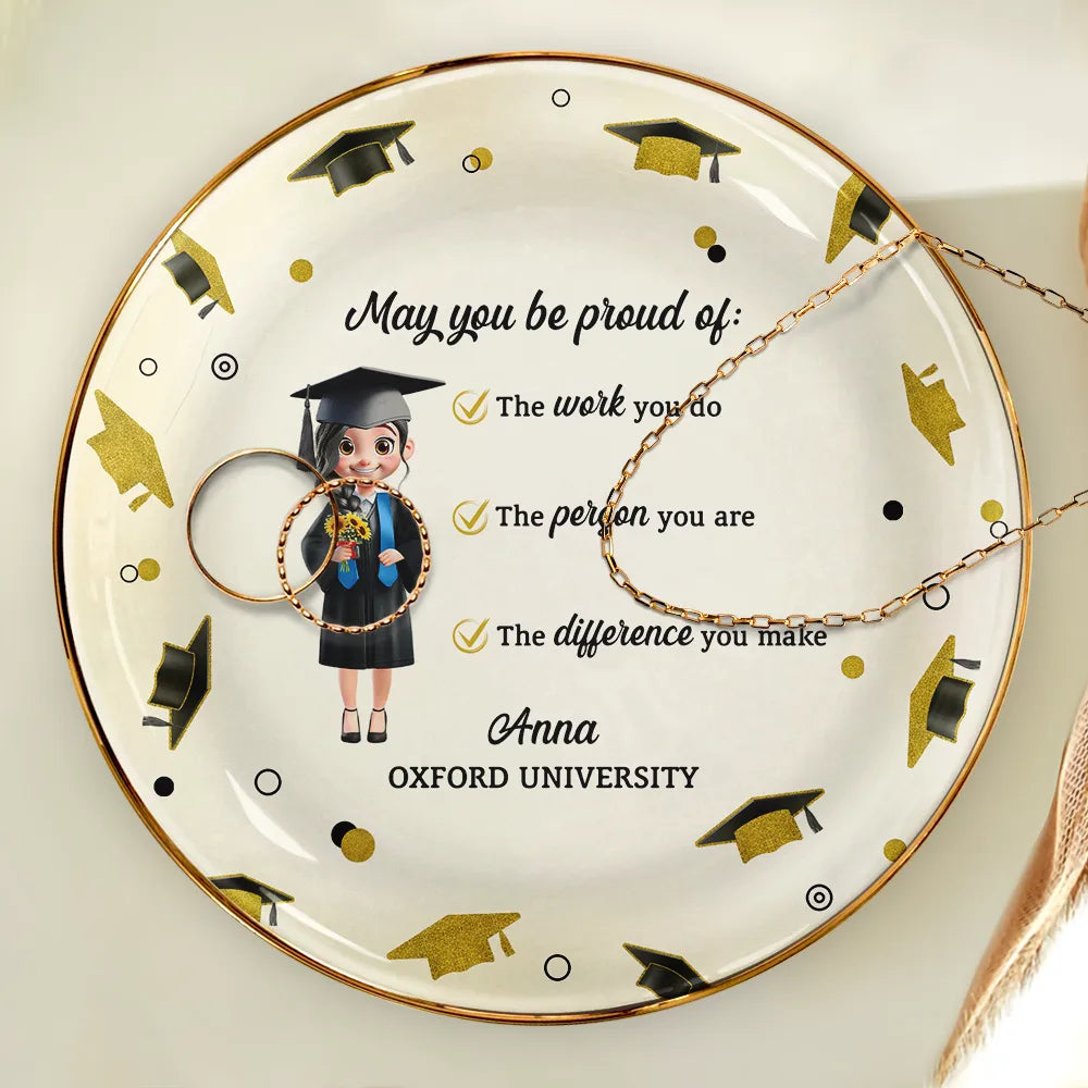 Graduation,Gift For Bestie,Gift For Girlfriend,Gift For Daughter,Happy - May You Be Proud Of The Work You Do - Personalized Ring Dish