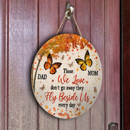 Memorial Gift Those We Love Don't Go Away - Personalized Custom Wood Circle Sign