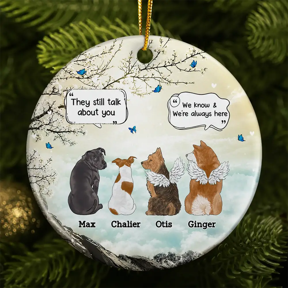 Memorial Gift For Pet Lovers They Still Talk About You - Personalized Ceramic Ornament