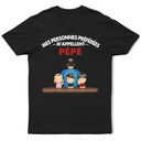 Gift For Husband,Parents,Gift For Yourself,Gift For Men,Gift For Grandpa,Gift For Father,Love,French,Gift For Grandparents,Non-Eng,Vector,Adorable - Mes Personnes Préférées M’appellent Papi - T-Shirt Personnalisé