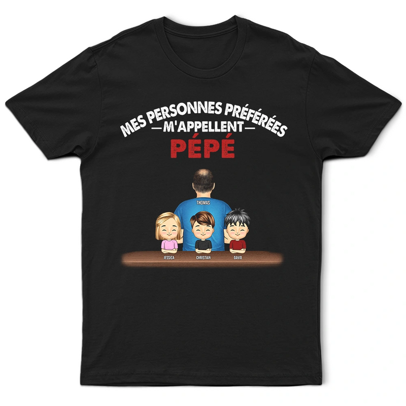 Gift For Husband,Parents,Gift For Yourself,Gift For Men,Gift For Grandpa,Gift For Father,Love,French,Gift For Grandparents,Non-Eng,Vector,Adorable - Mes Personnes Préférées M’appellent Papi - T-Shirt Personnalisé