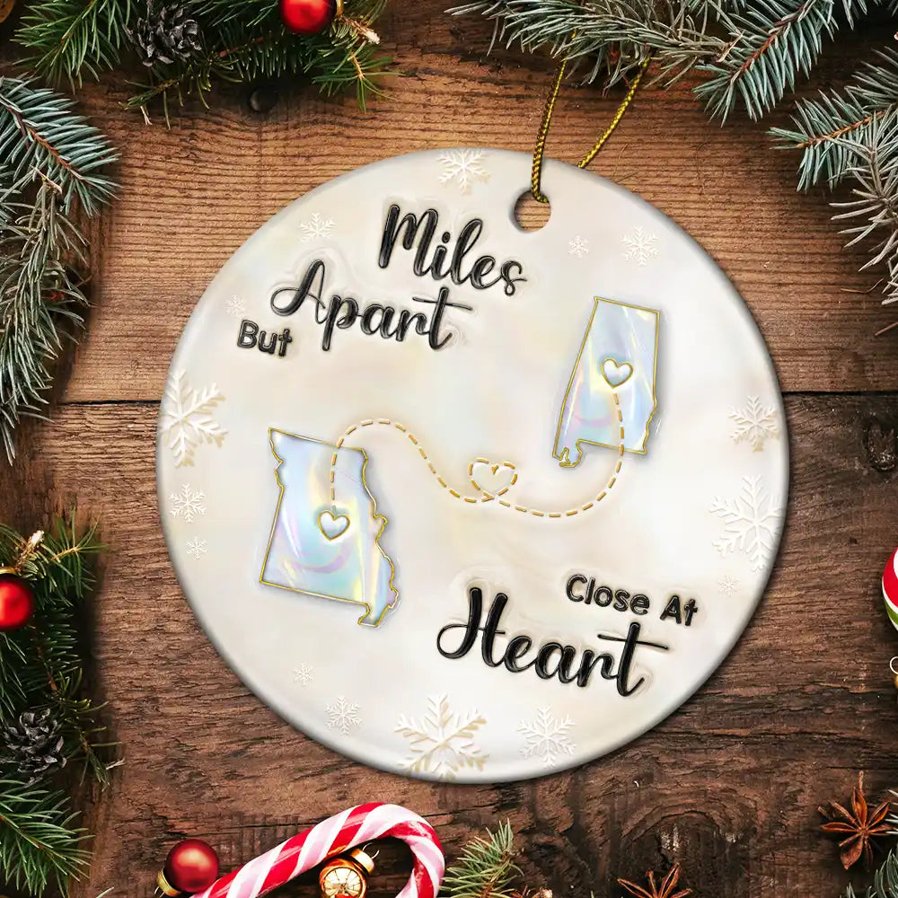 Gift For Bestie,Long Distance,Gift For Women,Happy,Christmas - Miles Apart But Close At Heart 3D Inflated Effect - Personalized Circle Ceramic Ornament