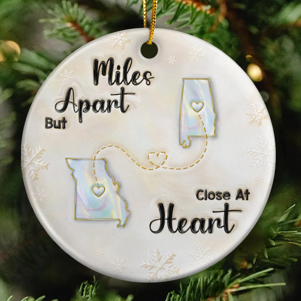 Miles Apart But Close At Heart 3D Inflated Effect - Personalized Circle Ceramic Ornament