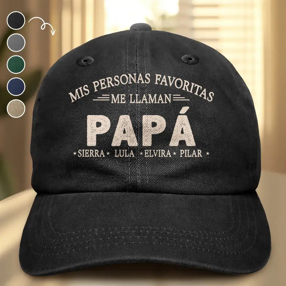 Mis Personas Favoritas Me Llaman Papá - Gorra De Denim Lavado Vintage Personalizada