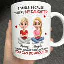 Gift For Son,Dad - Sons,Dad - Daughters (Adult),Dad - Daughters (Young),Gift For Daughter,Grandpa - Grandkids,Gift For Grandkids,Happy - Mom Grandma I Smile Because You Are My Daughter Son - Personalized Mug