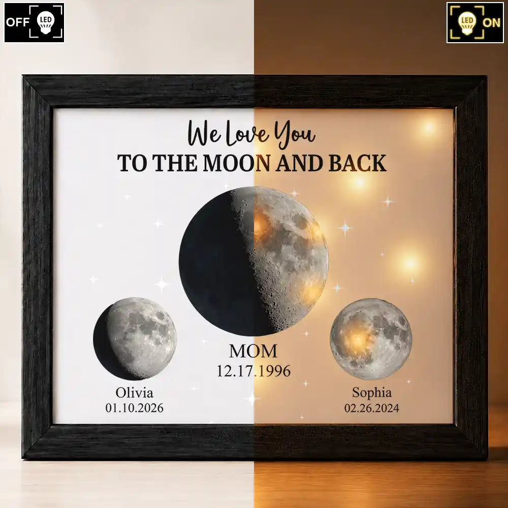 Grateful,Gift For Mother,Moon Phase - Moon Phase We Love You To The Moon And Back - Personalized LED Light Shadow Box