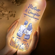 Gift For Mother,Daughters,Gift For Daughter,Children,Mom,Sons,Love - Mother And Daughter A Bond That Can't Be Broken - Personalized Bottle Light