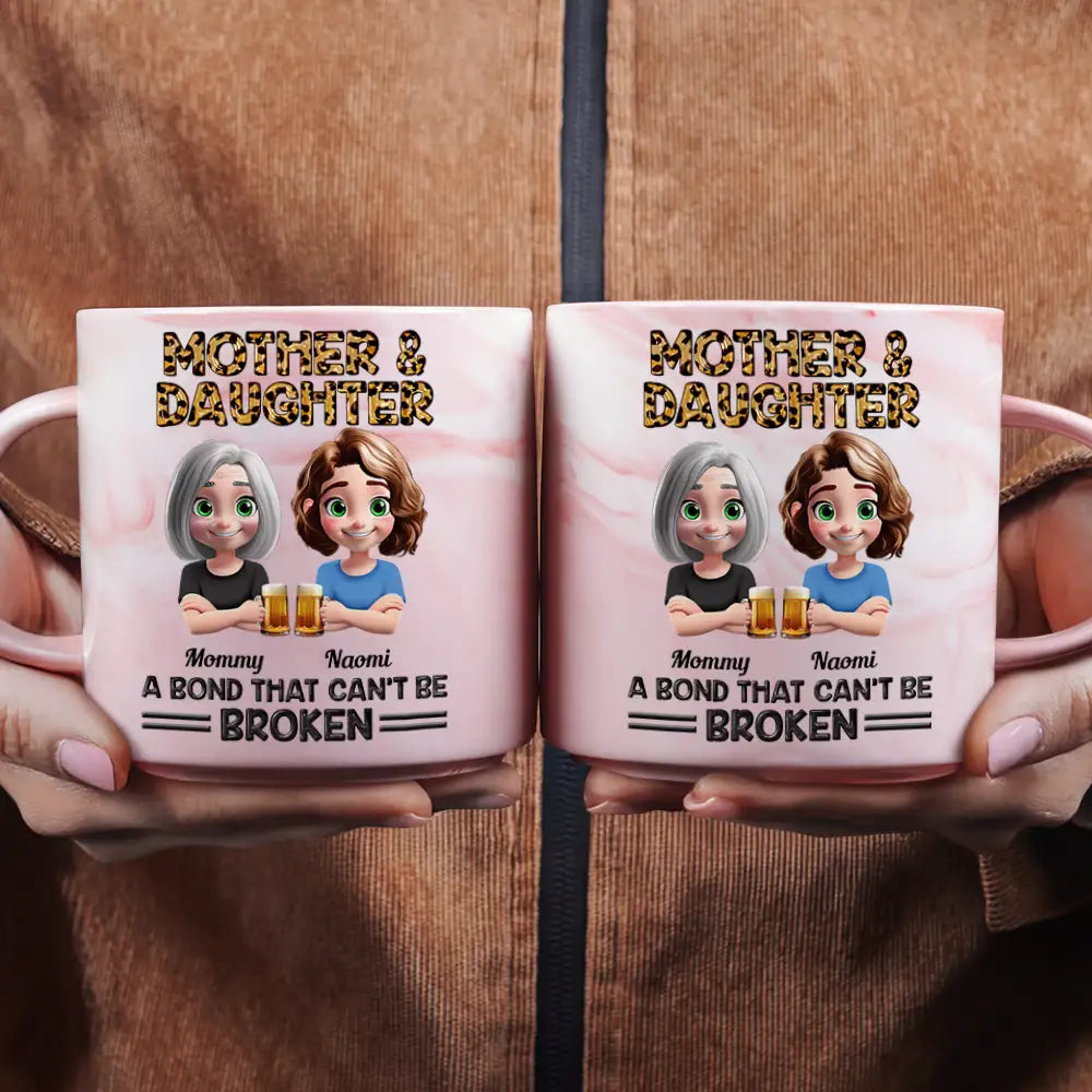 Gift For Mother, Gift For Daughter, Mom - Daughters (Adult), Happy - Mother And Daughters A Bond That Can't Be Broken - Personalized Marble Mug