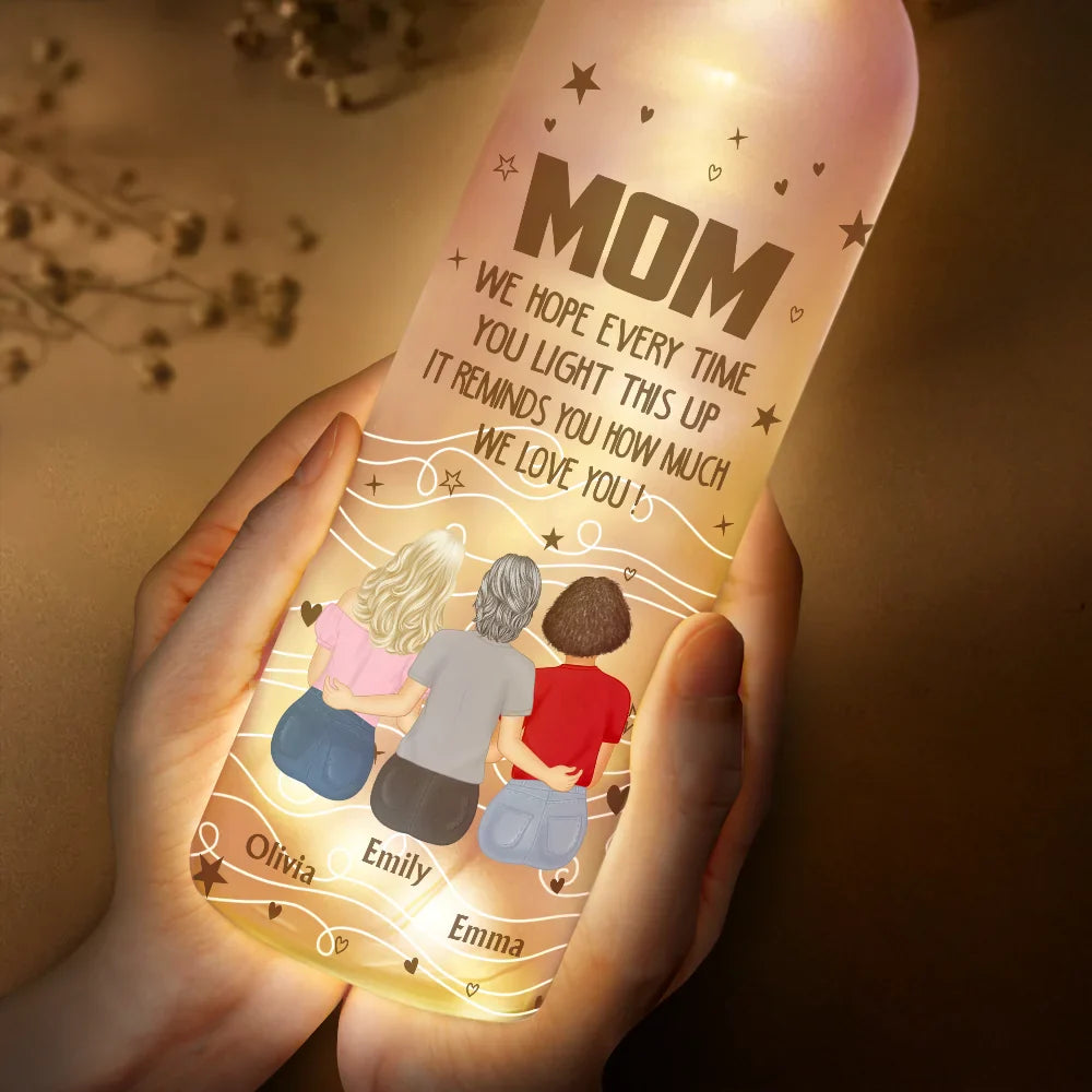 Gift For Mother,Mom,Daughters - Mother Daughter Hope Every Time You Light This Up - Personalized Bottle Light
