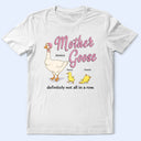 Gift For Mother,Funny - Mother Goose Definitely Not All In A Row - Personalized T Shirt