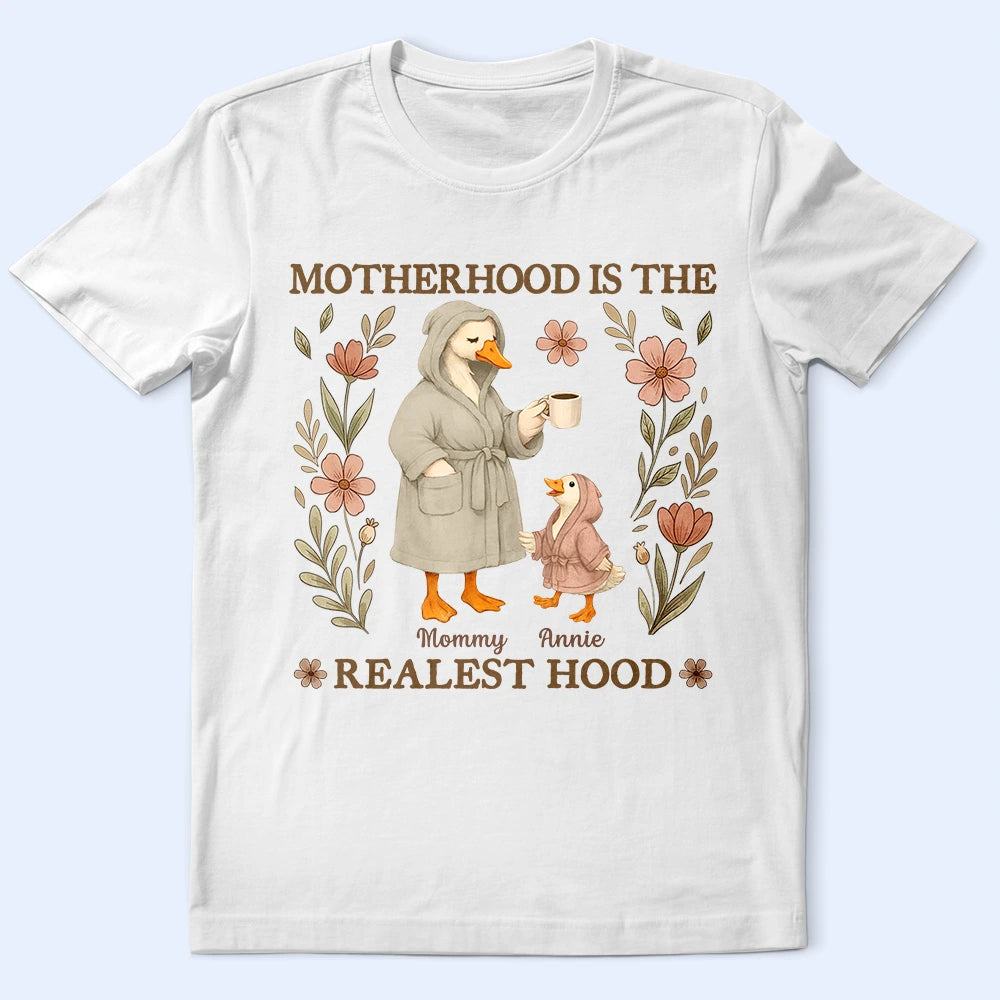 Motherhood Is The Realest Hood - Personalized T Shirt