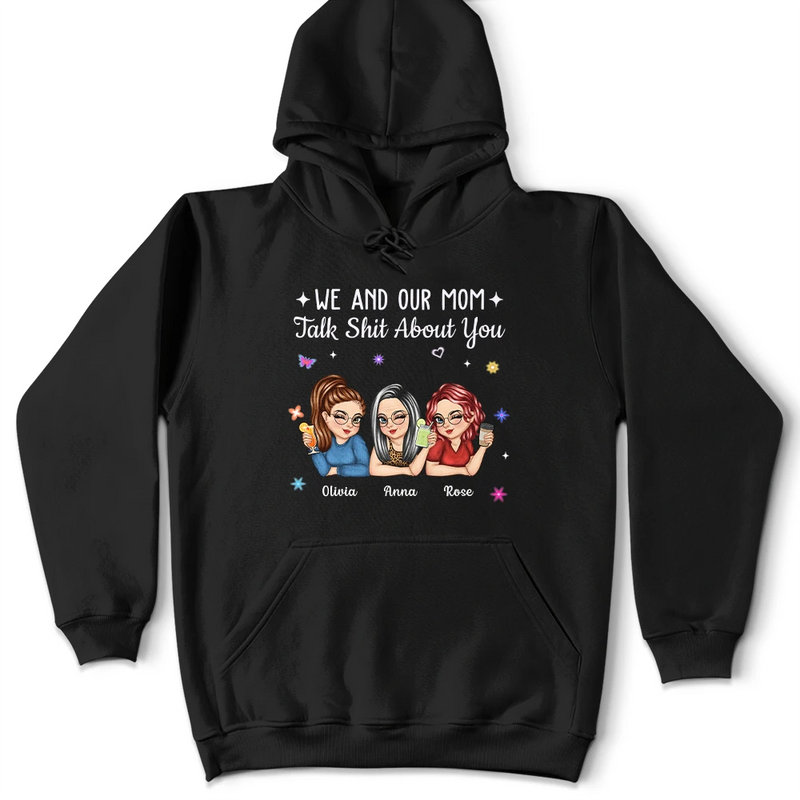 Gift For Yourself,Gift For Women,Gift For Mother,Gift For Daughter,Mom - Daughters (Adult),Funny - My Daughter And I Talk About You - Personalized T Shirt