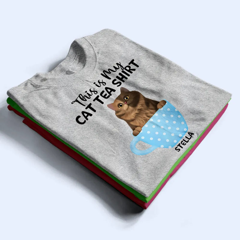 Gift For Yourself,Gift For Women,Cat Lovers,Cat Mom,Cat Dad,Pet Lovers,Pet Mom,Pet Dad,Happy - My Cat Tea Shirt - Personalized T Shirt