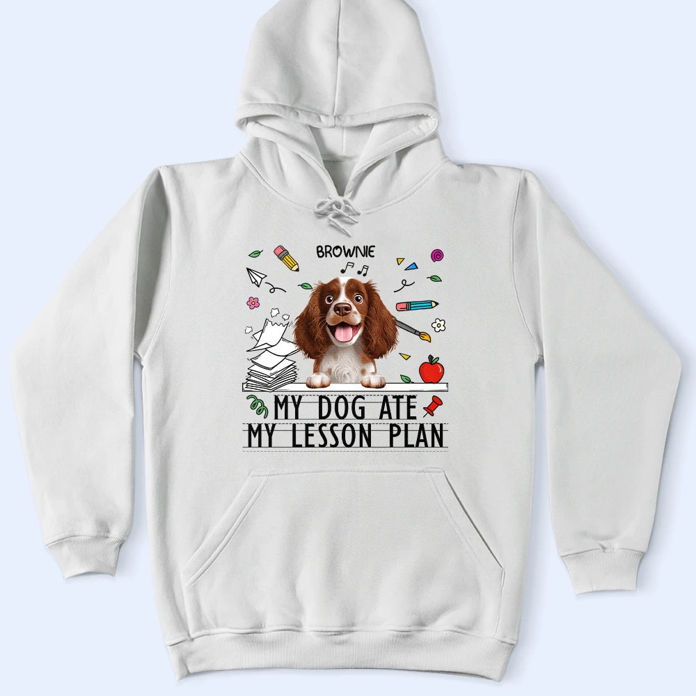 Dog Lovers,Pet Lovers,Pet Mom,Dog Mom,Teacher,Happy - My Dog Ate My Lesson Plan - Personalized T Shirt