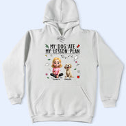 Teacher,Pet Lovers,Pet Mom,Pet Dad,Dog Lovers,Dog Mom,Dog Dad,Happy - My Dog Ate My Lesson Plan Teacher - Personalized T Shirt