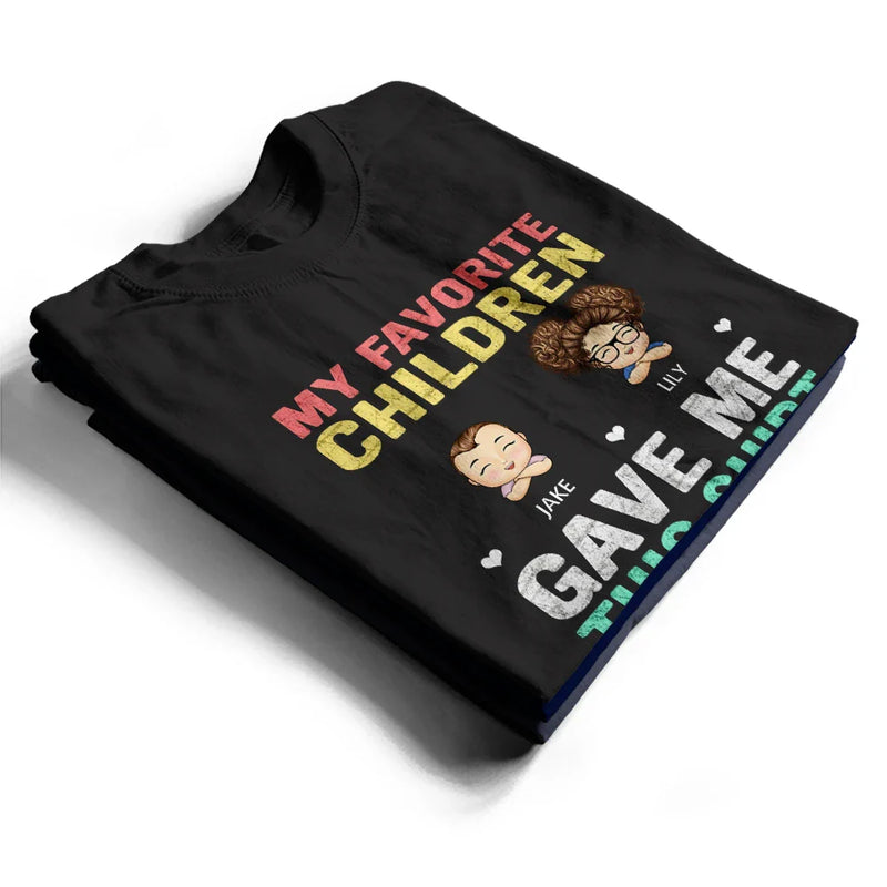 Gift For Husband, Parents, Gift For Men, Gift For Uncle, Grandpa - Grandkids, Gift For Father, Dad - Children, Gift For Grandparents, Love, Happy, Gift For Women, Gift For Aunt, Gift For Grandpa, Gift For Mother - My Favorite Children Gave Me This Shirt - Personalized T Shirt