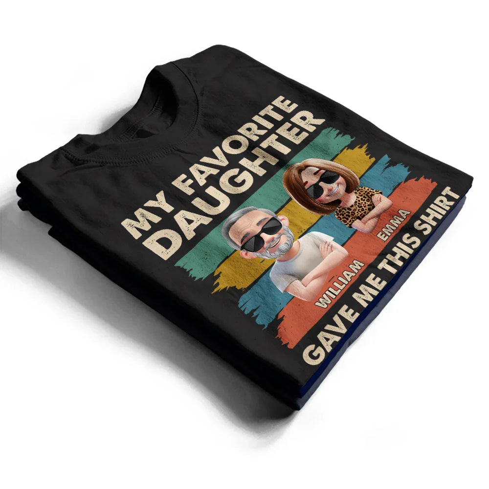 Funny,Gift For Father,Dad - Daughters (Adult),Dad - Daughters (Young) - My Favorite Daughter Funny Dad - Personalized T Shirt