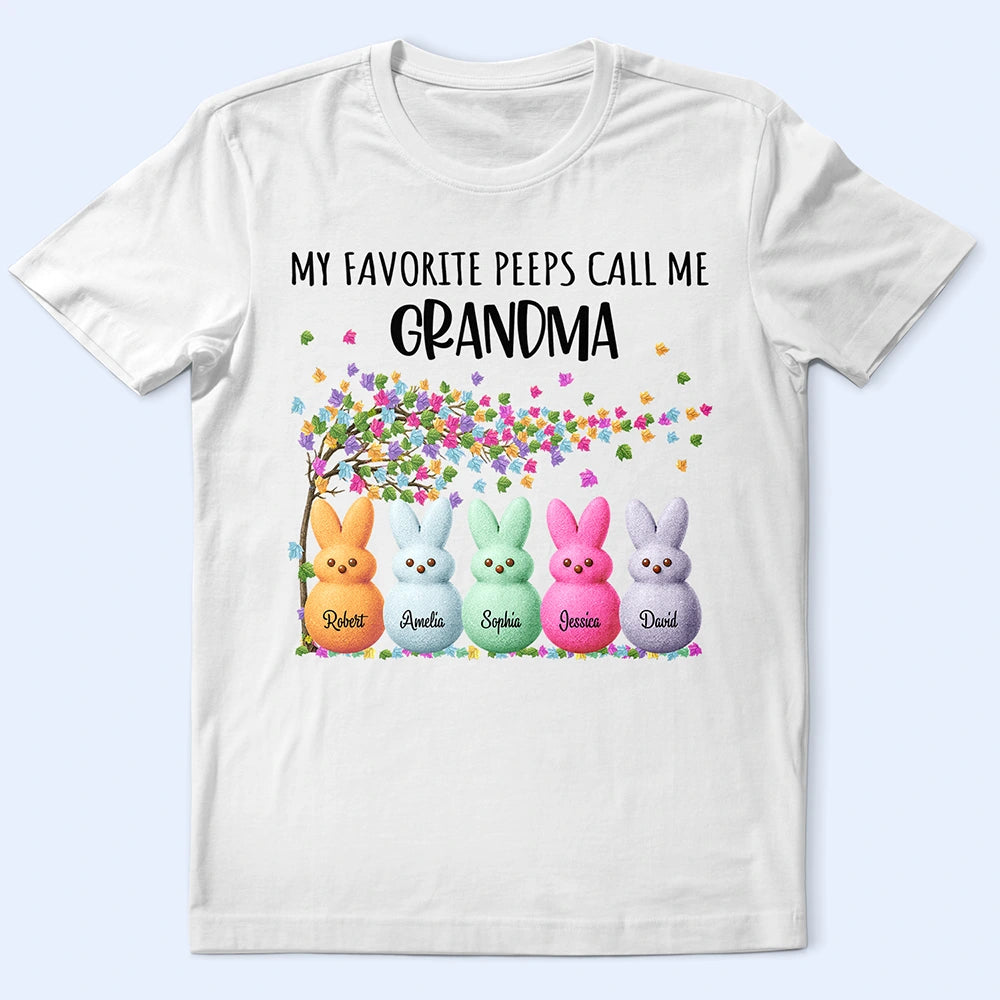 My Favorite Peeps Call Me Grandma - Personalized T Shirt