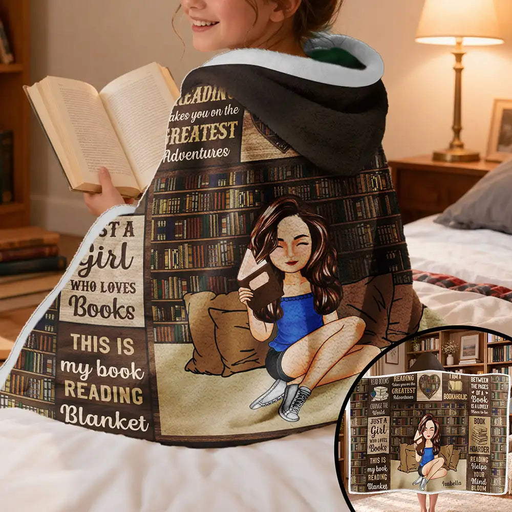 Reading, Gift For Yourself - My Reading Blanket Just A Girl Who Loves Books - Personalized Wearable Hooded Blanket
