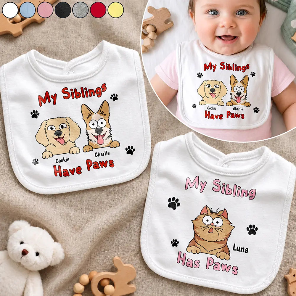 My Siblings Have Paws Dog Cat Pet Lovers - Personalized Baby Bib