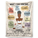 Gift For Yourself, Gift For Women, Love - Myself Reminder What I Can Control - Personalized Fleece Blanket, Sherpa Blanket