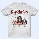 Dog Mom - Gift For Dog Lovers - Personalized T Shirt
