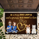 A Crazy Dog Lady & A Grumpy Old Man Live Here - Home Decor Gift For Dog Lovers - Personalized Doormat