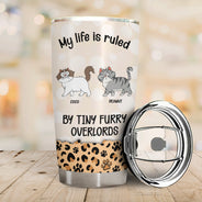 My Life Is Ruled By Tiny Furry Overlords Leopard Pattern - Gift For Cat Lovers - Personalized Tumbler