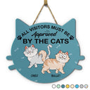 All Visitors Must Be Approved By The Cats - Gift For Cat Lovers - Personalized Custom Shaped Wood Sign