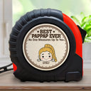 Dad No One Measures Up To You - Personalized Tape Measure