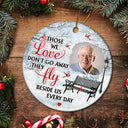Custom Photo,Memorial,Sad,Christmas - Custom Photo They Fly Beside Us Everyday - Personalized Circle Ceramic Ornament