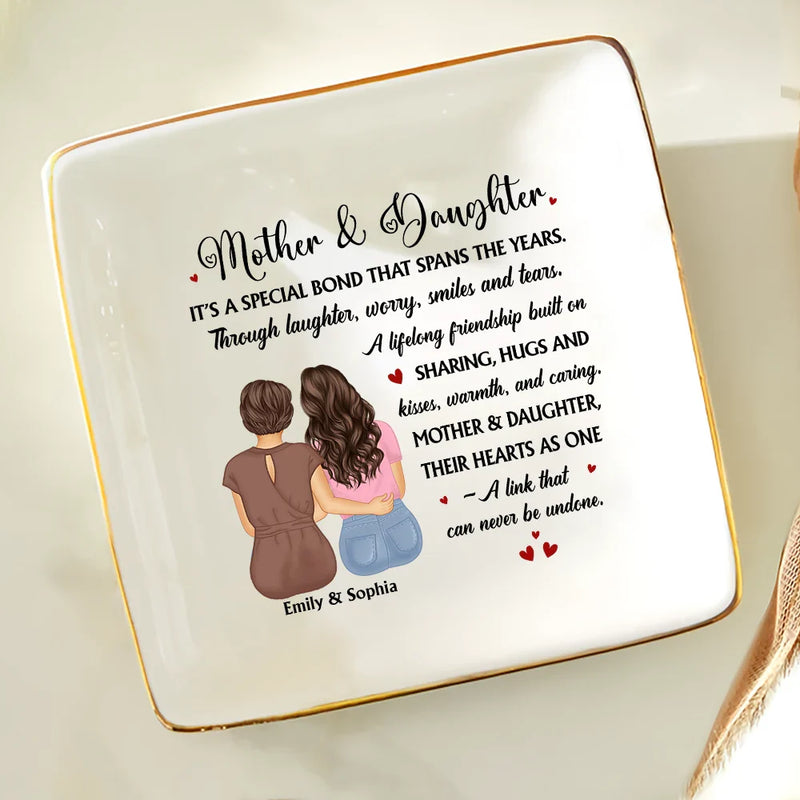 Gift For Mother,Gift For Daughter,Mom - Daughters (Adult),Gift For Women,Love - Mother & Daughter A Special Bond That Spans The Years - Personalized Ring Dish